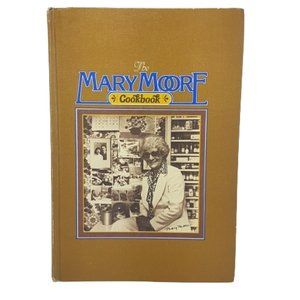Vintage 1978 Mary Moore Cookbook First Edition Hardcover Retro Collectible